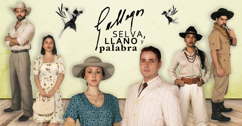 Gallegos: Selva, Llano y Palabra Inspirada en la vida y obra de Rómulo Gallegos