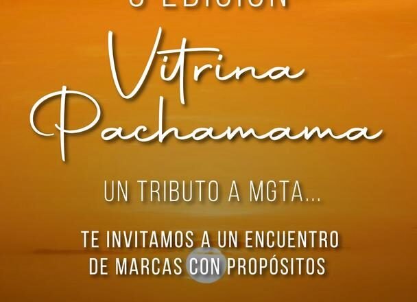 3ra Edición de Vitrina Pachamama: Un Encuentro Holístico por la Sostenibilidad