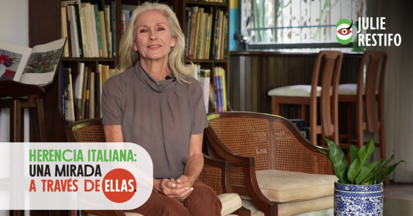 Segundo episodio de «Herencia Italiana, una mirada a través de ellas» con Julie Restifo